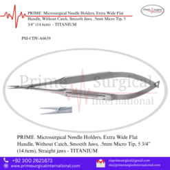 PRIME  Microsurgical Needle Holders, Extra Wide Flat Handle, Without Catch, Smooth Jaws, .5mm Micro Tip, 5 3/4” (14.6cm)  - TITANIUM