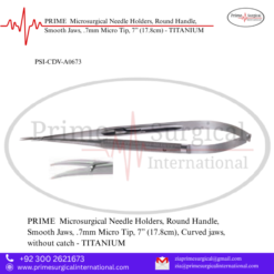 PRIME  Microsurgical Needle Holders, Round Handle, Smooth Jaws, .7mm Micro Tip, 7” (17.8cm) - TITANIUM