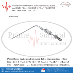 PRIME House Suction and Irrigation Tubes Stainless steel, 152mm long | ENT 8 F.G. x 6 F.G. | ENT 10 F.G. x 7 F.G. | ENT 12 F.G. x 8 F.G. |