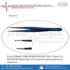 PRIME DEBAKY FORCEP ROUND FINE TIP | 1.55mm | 8" || TITANIUM