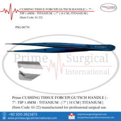 PRIME CUSHING TISSUE FORCEP| GUTSCH HANDLE | - 7"- TIP 1.4MM - TITANIUM - | 7" | 18 CM | TITANIUM |